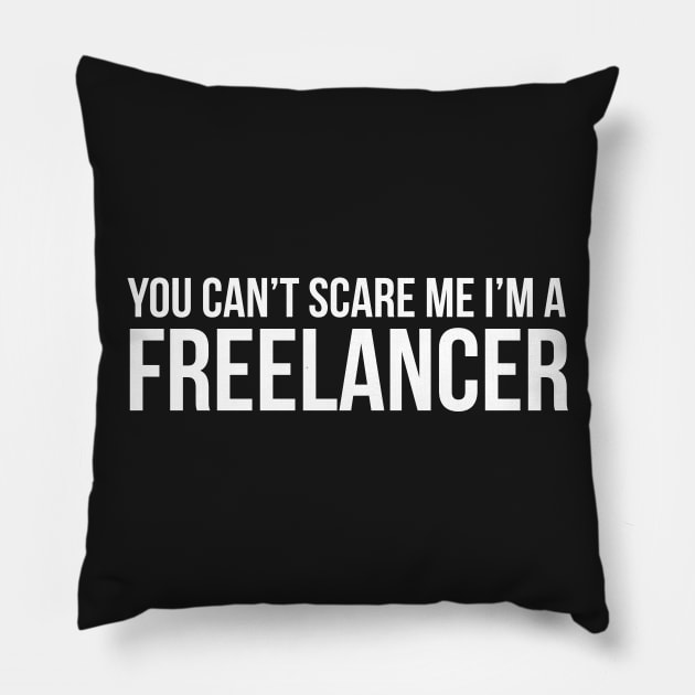 Halloween You Cant Scare Me Im A Freelancer Pillow by RedYolk