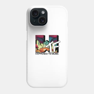 WTF HAPPENED TO MUSIC #1 Phone Case