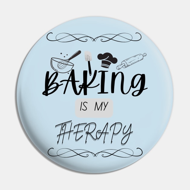 Baking Is Mine Therapy Pin by Pris25