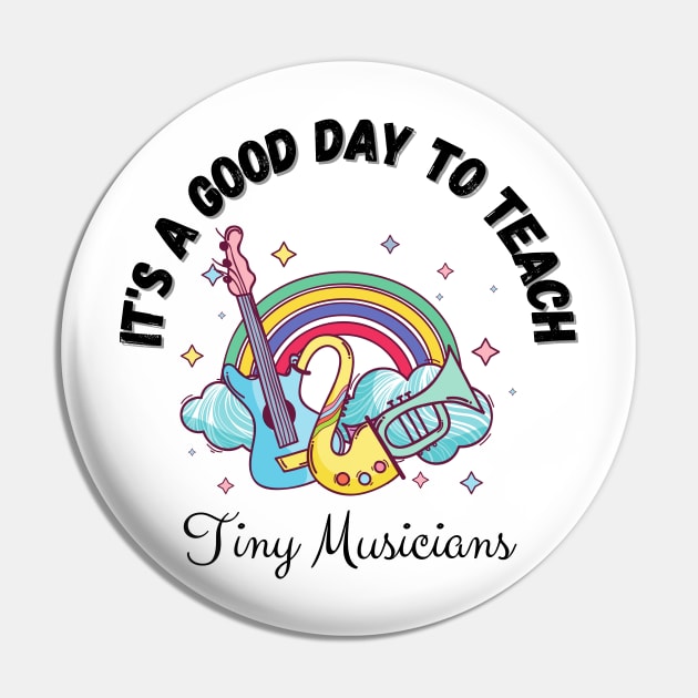 It's A Good Day To Teach Tiny Musicians, Music Teacher Cute boho Rainbow Pin by JustBeSatisfied