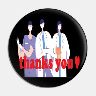 thank you doctors and nurses Pin