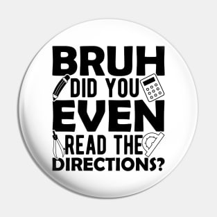 Teacher - Bruh did you even read the directions ? Pin