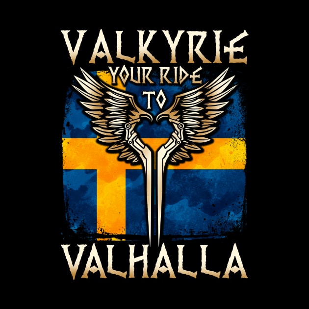 Valkyrie your ride to Valhalla Sweden T-Shirt by biNutz