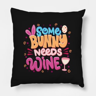 Some Bunny Needs Wine Funny Easter Spring Pillow