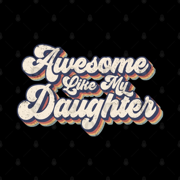Awesome Like My Daughter by Ray E Scruggs