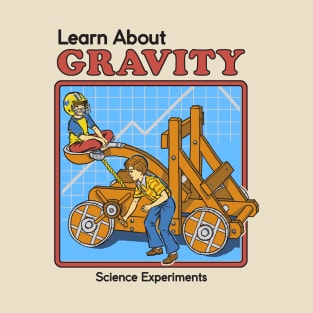 Learn about Gravity T-Shirt