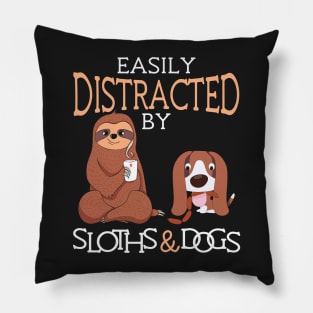 Easily Distracted by Sloths and Dogs Pillow