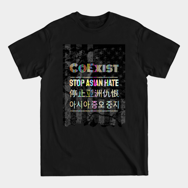 Discover CoExist! Stop Asian Hate! - Stop Racism - T-Shirt