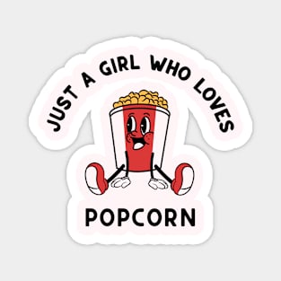 Just A Girl Who Loves Popcorn Magnet