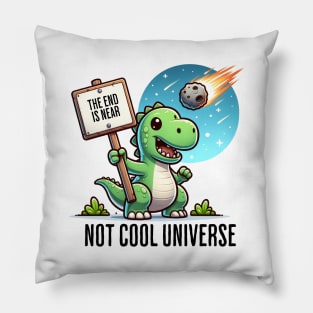 Dinosaur Doomsayer: "Not Cool Universe" | Funny Dino Pillow