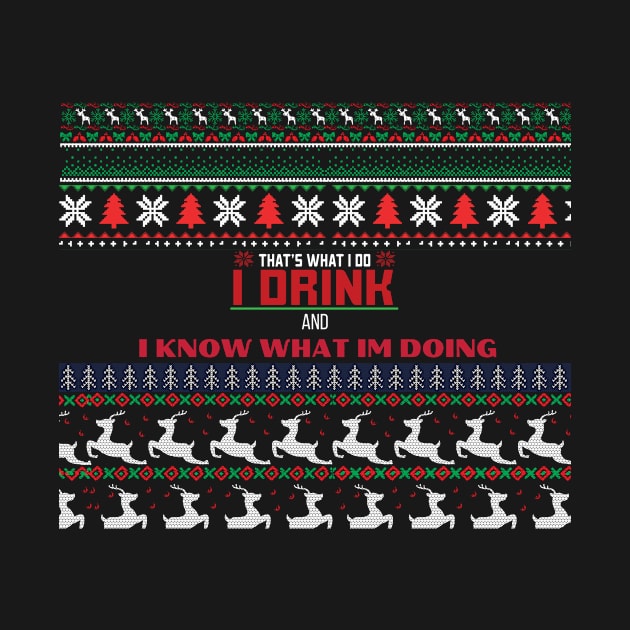 I drink and I know- Ugly christmas sweater design by TextureMerch