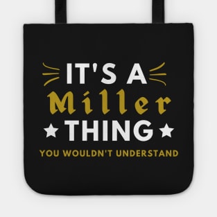 It's a Miller thing funny name shirt Tote