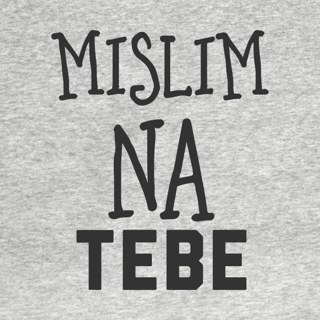 Mislim Na Tebe Mislim Tank Top Teepublic