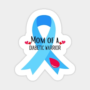 Mom of a Diabetic Warrior Magnet