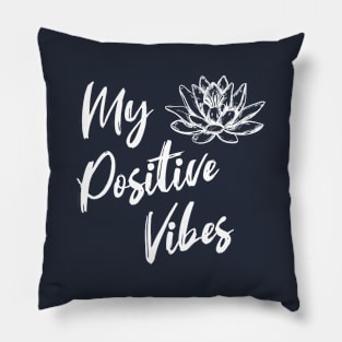 My Positive Vibes Pillow