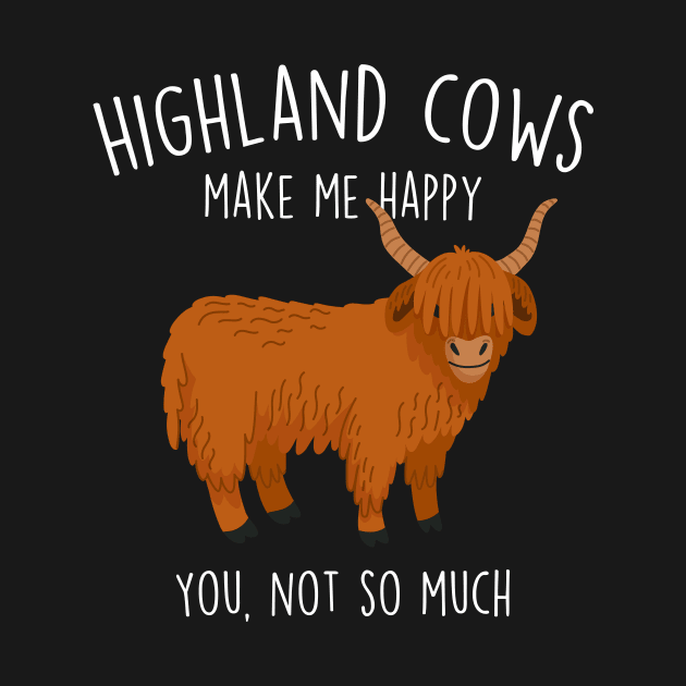 Highland Cows Make Me Happy by Psitta