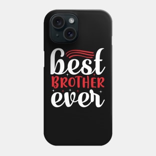 Best Brother Ever Phone Case