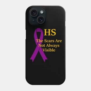 Hidradenitis Suppurativa HS The Scars Are Not Always Visible Phone Case