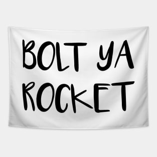 BOLT YA ROCKET, Scots Language Phrase Tapestry