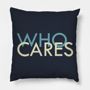 Who Cares? Pillow