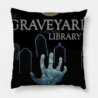 The Graveyard is my other Library Pillow