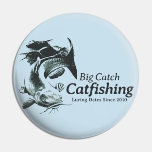 Big Catch Catfishing Pin