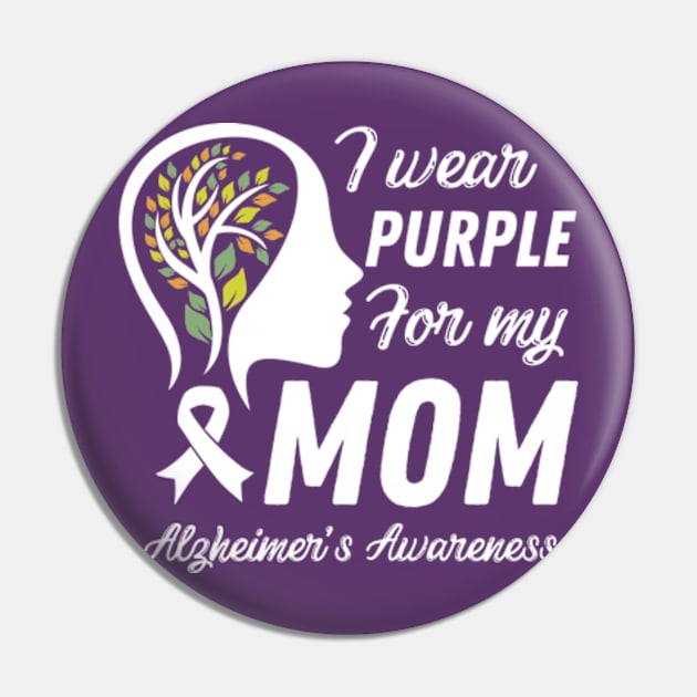 I Wear Purple For My Mom Dementia Alzheimers mom Pin by Davidsmith