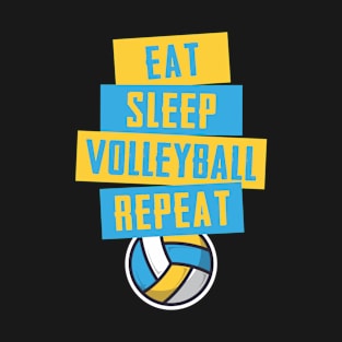 Eat Sleep Volleyball Repeat - Funny Volleyball T-Shirt