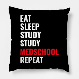 Eat Sleep Study Medschool Repeat - Medical Student in Medschool Pillow