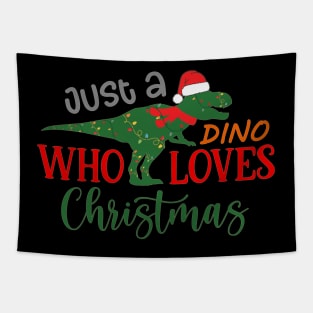 Just a Dino Who Loves Christmas Tapestry