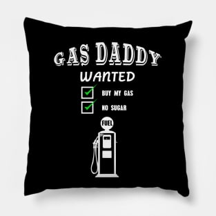 Gas daddy wanted 07 Pillow