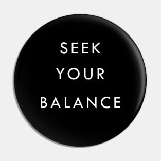 Seek Your Balance - Yoga Pin