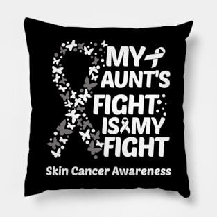 My Aunts Fight Is My Fight Skin Cancer Awareness Pillow