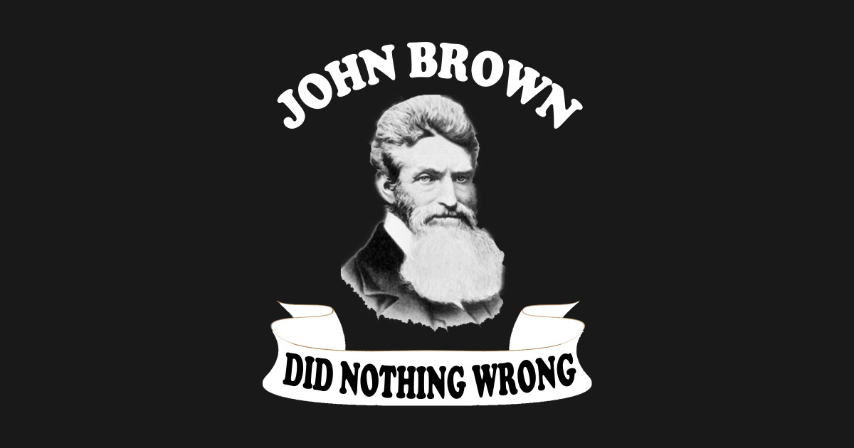 john brown did nothing wrong John Brown Did Nothing Wrong Gifts I T