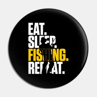 Eat Sleep Fishing Repeat Pin