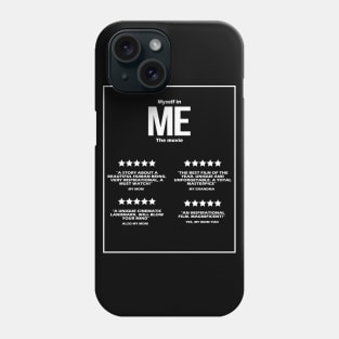 "Me" The movie. Phone Case