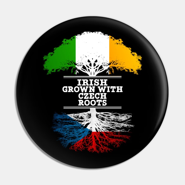 Irish Grown With Czech Roots - Gift for Czech With Roots From Czech Republic Pin by Country Flags