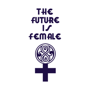 The Future Is FEMALE T-Shirt