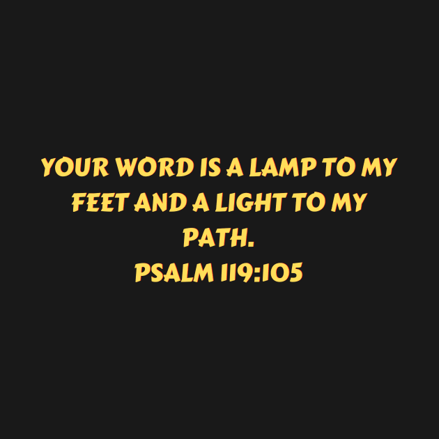 Bible Verse Psalm 119:105 by Prayingwarrior