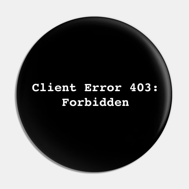 Error 403: Forbidden Pin by RandomNerd