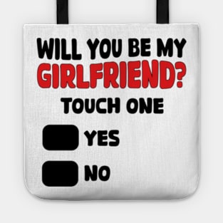 Will You Be My Girlfriend Tote