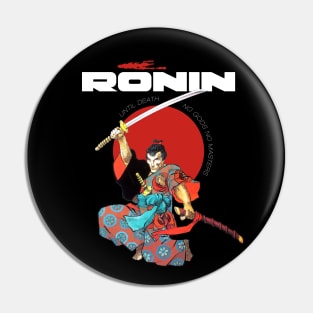 Ronin Until Death: No Gods, No Masters Pin