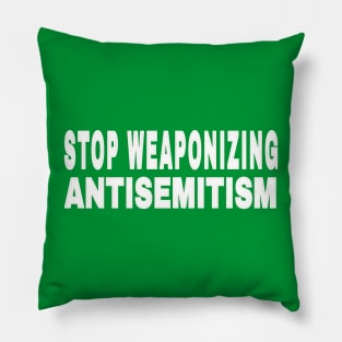 Stop Weaponizing Antisemitism - White - Double-sided Pillow