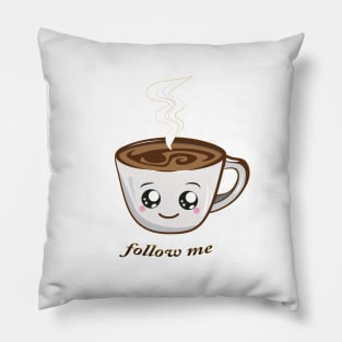 hot cup of coffee | follow me Pillow