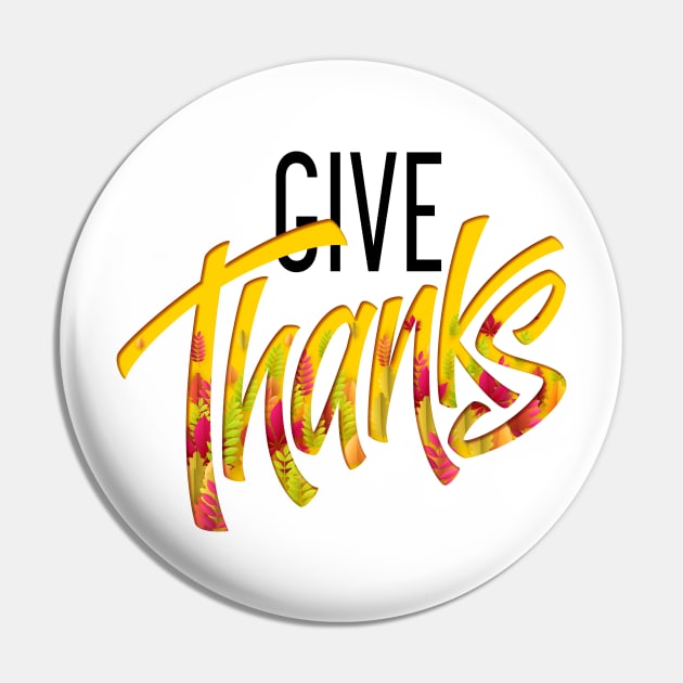 Give Thanks Pin by Mako Design 