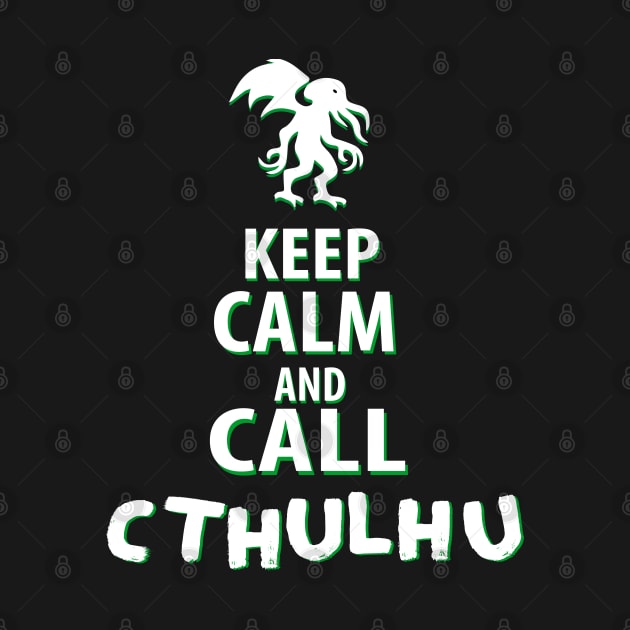 Keep calm and call Cthulhu by VinagreShop