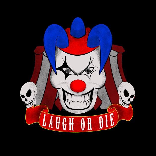 Laugh or Die by mtpockets