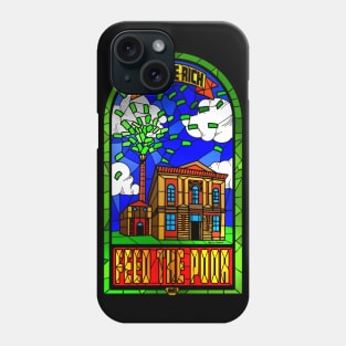 Eat The Rich - Feed The Poor Phone Case