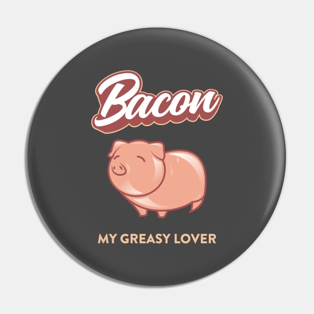 Bacon Humour Pin by NineBlack