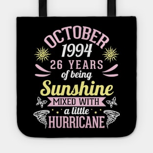 October 1994 Happy 26 Years Of Being Sunshine Mixed A Little Hurricane Birthday To Me You Tote